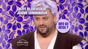 Jérôme Commandeur avec une perruque et un texte s'affichant : Greffe capillaire de Jérôme Commandeur : Info ou Intox ?